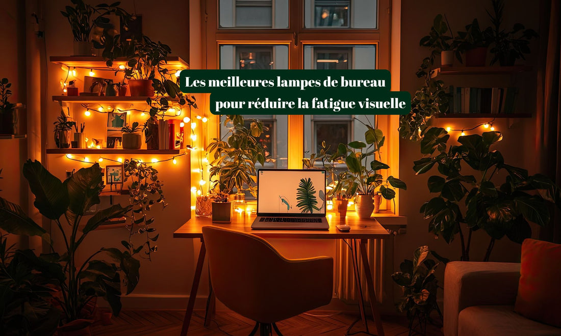 Les meilleures lampes de bureau pour réduire la fatigue visuelle