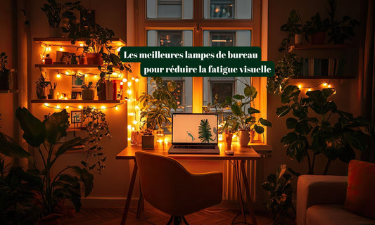 Les meilleures lampes de bureau pour réduire la fatigue visuelle